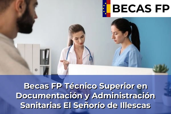 Becas FP Técnico Superior en Documentación y Administración Sanitarias en El Señorío de Illescas