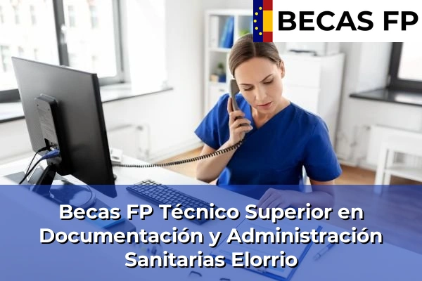Becas FP Técnico Superior en Documentación y Administración Sanitarias en Elorrio