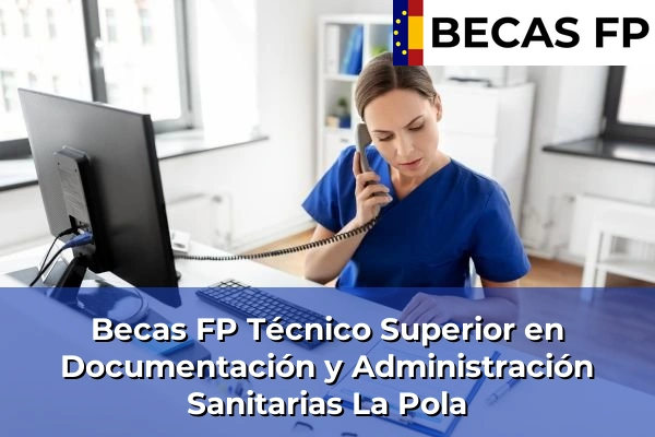 Becas FP Técnico Superior en Documentación y Administración Sanitarias en La Pola
