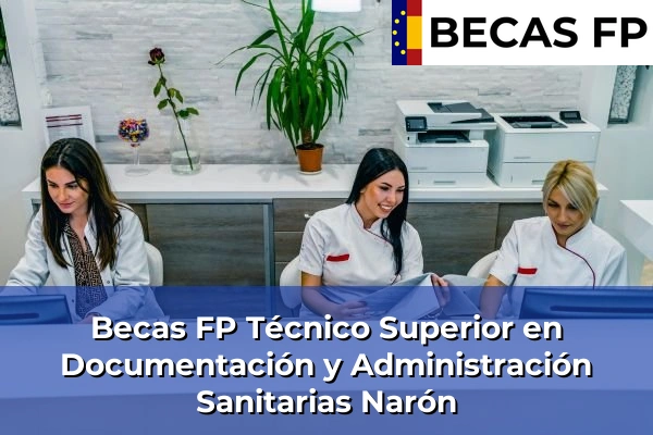 Becas FP Técnico Superior en Documentación y Administración Sanitarias en Narón