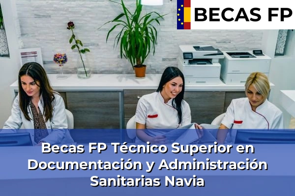 Becas FP Técnico Superior en Documentación y Administración Sanitarias en Navia