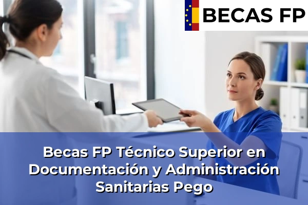 Becas FP Técnico Superior en Documentación y Administración Sanitarias en Pego