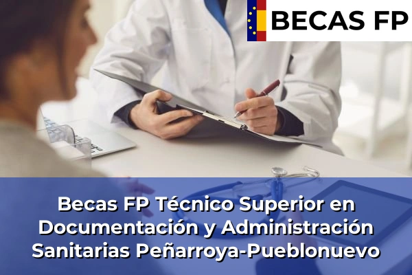 Becas FP Técnico Superior en Documentación y Administración Sanitarias en Peñarroya-Pueblonuevo
