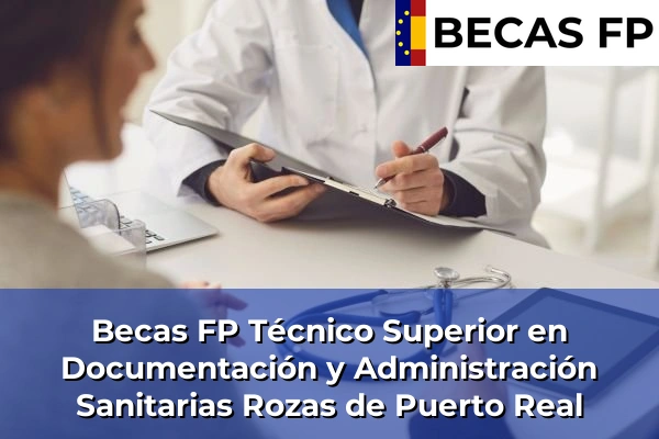 Becas FP Técnico Superior en Documentación y Administración Sanitarias en Rozas de Puerto Real