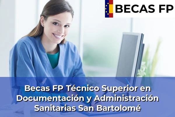Becas FP Técnico Superior en Documentación y Administración Sanitarias en San Bartolomé