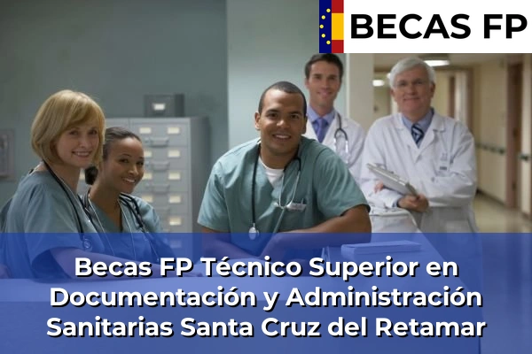 Becas FP Técnico Superior en Documentación y Administración Sanitarias en Santa Cruz del Retamar