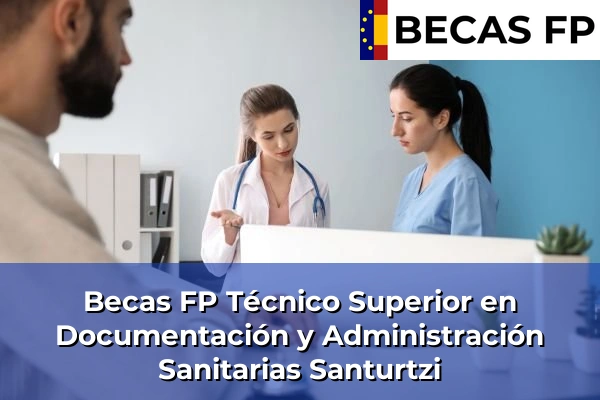 Becas FP Técnico Superior en Documentación y Administración Sanitarias en Santurtzi