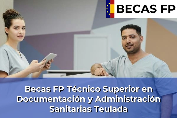 Becas FP Técnico Superior en Documentación y Administración Sanitarias en Teulada