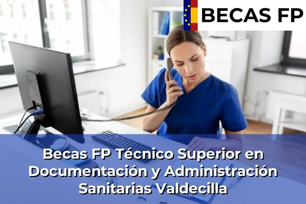 Becas FP Técnico Superior en Documentación y Administración Sanitarias en Valdecilla