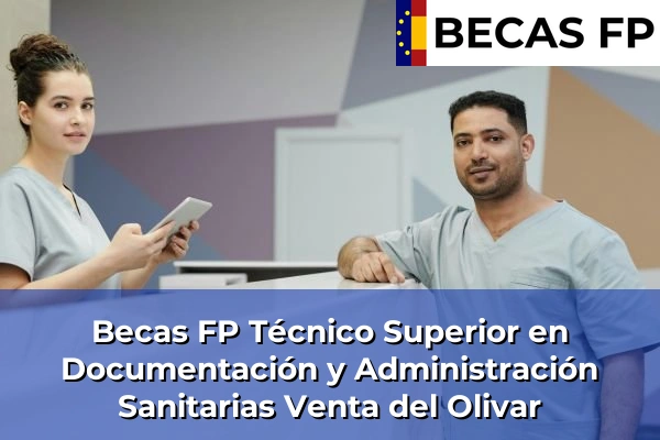 Becas FP Técnico Superior en Documentación y Administración Sanitarias en Venta del Olivar