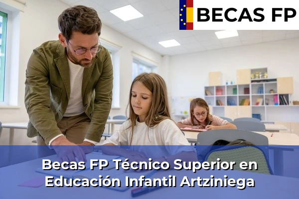Becas FP Técnico Superior en Educación Infantil en Artziniega