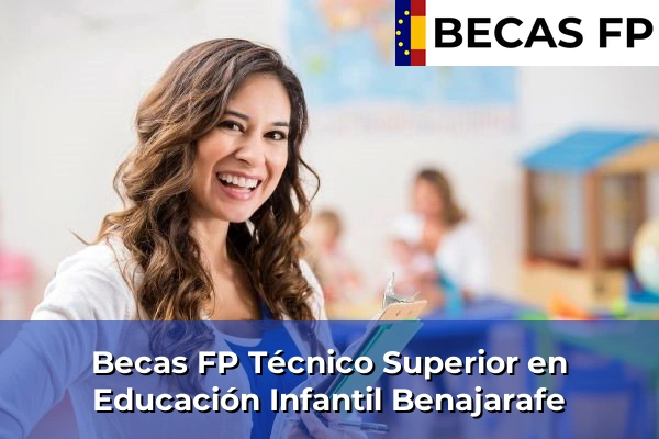 Becas FP Técnico Superior en Educación Infantil en Benajarafe