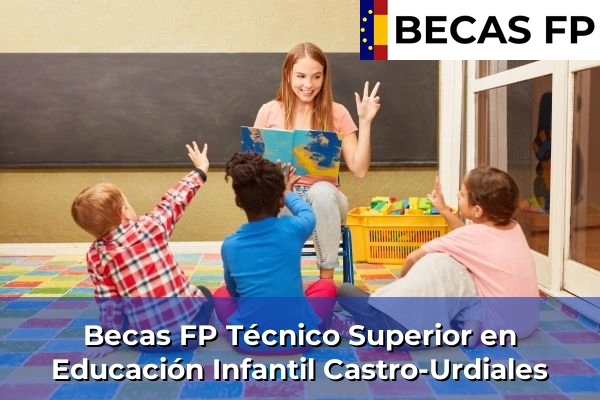 Becas FP Técnico Superior en Educación Infantil en Castro-Urdiales