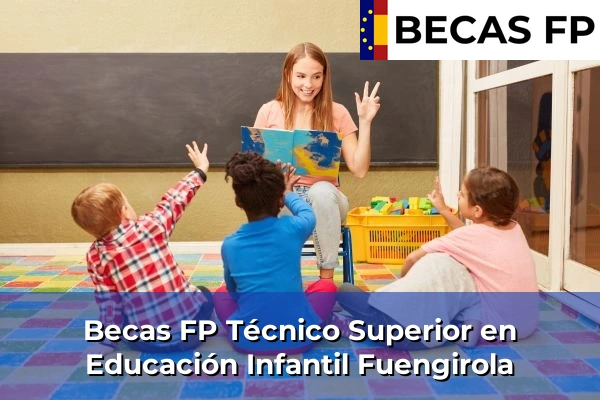 Becas FP Técnico Superior en Educación Infantil en Fuengirola
