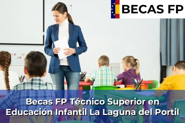 Becas FP Técnico Superior en Educación Infantil en La Laguna del Portil