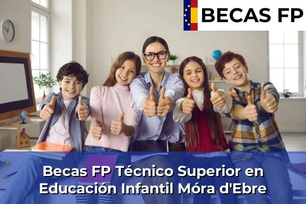 Becas FP Técnico Superior en Educación Infantil en Móra d'Ebre