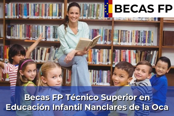 Becas FP Técnico Superior en Educación Infantil en Nanclares de la Oca