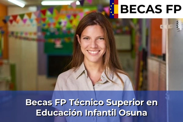 Becas FP Técnico Superior en Educación Infantil en Osuna