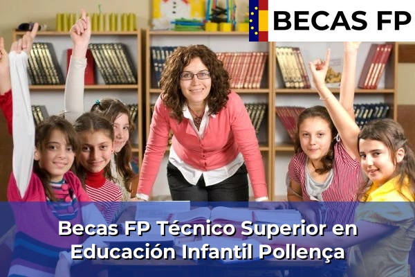 Becas FP Técnico Superior en Educación Infantil en Pollença