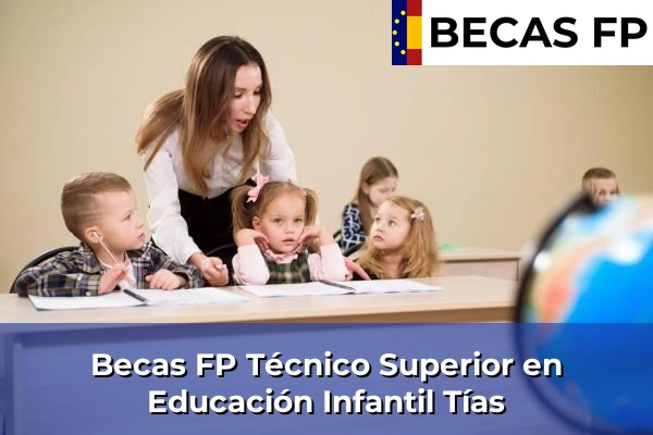 Becas FP Técnico Superior en Educación Infantil en Tías