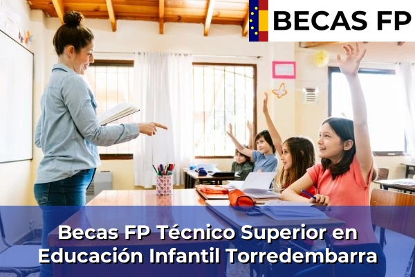 Becas FP Técnico Superior en Educación Infantil en Torredembarra