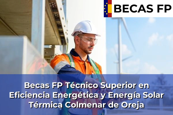 Becas FP Técnico Superior en Eficiencia Energética y Energía Solar Térmica en Colmenar de Oreja