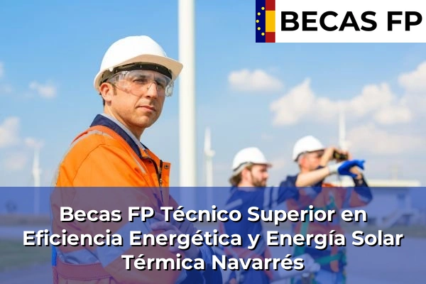 Becas FP Técnico Superior en Eficiencia Energética y Energía Solar Térmica en Navarrés