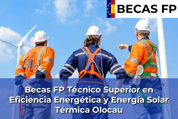 Becas FP Técnico Superior en Eficiencia Energética y Energía Solar Térmica en Olocau