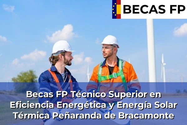 Becas FP Técnico Superior en Eficiencia Energética y Energía Solar Térmica en Peñaranda de Bracamonte