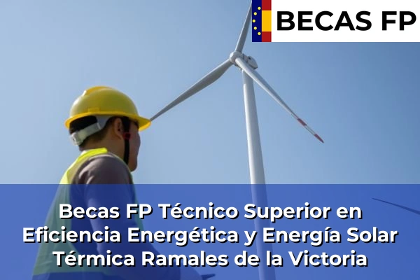 Becas FP Técnico Superior en Eficiencia Energética y Energía Solar Térmica en Ramales de la Victoria