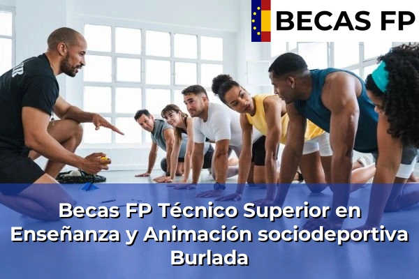 Becas FP Técnico Superior en Enseñanza y Animación sociodeportiva en Burlada