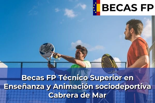 Becas FP Técnico Superior en Enseñanza y Animación sociodeportiva en Cabrera de Mar