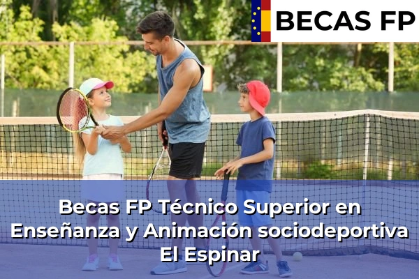 Becas FP Técnico Superior en Enseñanza y Animación sociodeportiva en El Espinar