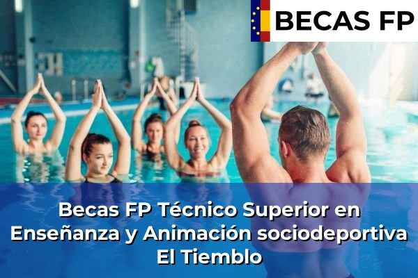 Becas FP Técnico Superior en Enseñanza y Animación sociodeportiva en El Tiemblo