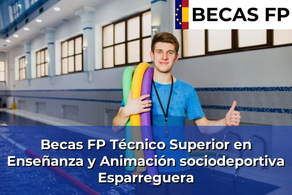 Becas FP Técnico Superior en Enseñanza y Animación sociodeportiva en Esparreguera
