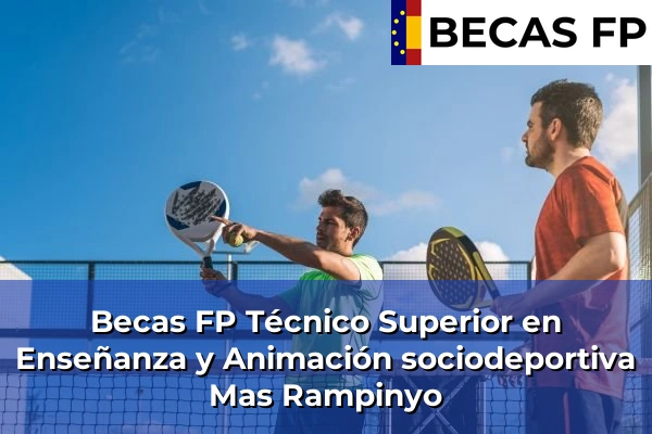 Becas FP Técnico Superior en Enseñanza y Animación sociodeportiva en Mas Rampinyo