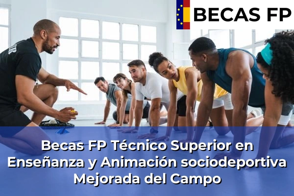 Becas FP Técnico Superior en Enseñanza y Animación sociodeportiva en Mejorada del Campo