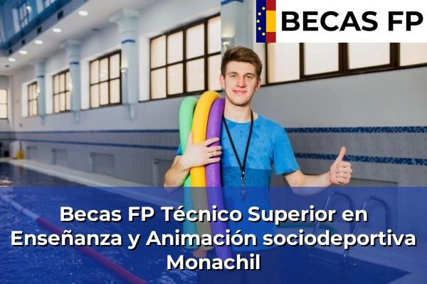 Becas FP Técnico Superior en Enseñanza y Animación sociodeportiva en Monachil