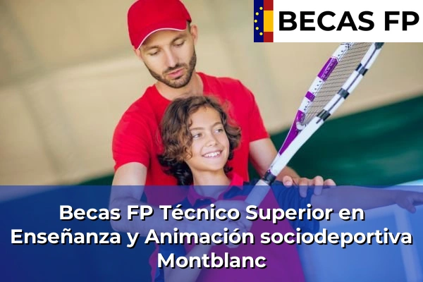 Becas FP Técnico Superior en Enseñanza y Animación sociodeportiva en Montblanc