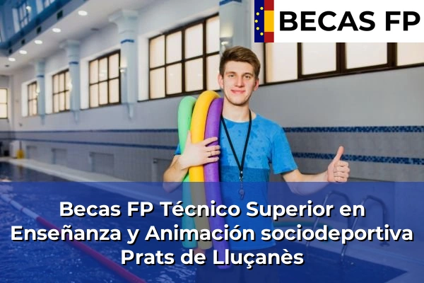 Becas FP Técnico Superior en Enseñanza y Animación sociodeportiva en Prats de Lluçanès