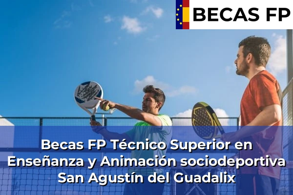 Becas FP Técnico Superior en Enseñanza y Animación sociodeportiva en San Agustín del Guadalix