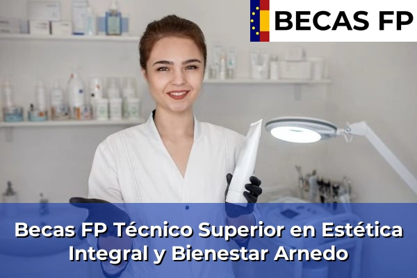 Becas FP Técnico Superior en Estética Integral y Bienestar en Arnedo