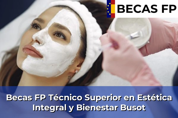 Becas FP Técnico Superior en Estética Integral y Bienestar en Busot