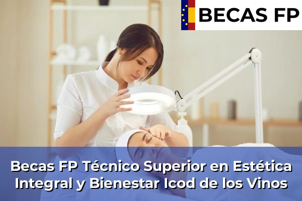 Becas FP Técnico Superior en Estética Integral y Bienestar en Icod de los Vinos