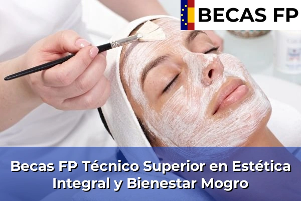 Becas FP Técnico Superior en Estética Integral y Bienestar en Mogro