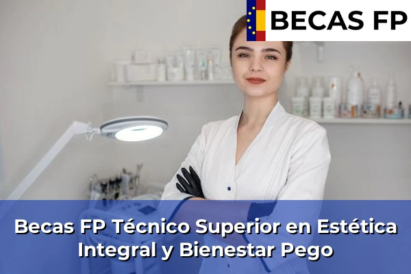 Becas FP Técnico Superior en Estética Integral y Bienestar en Pego
