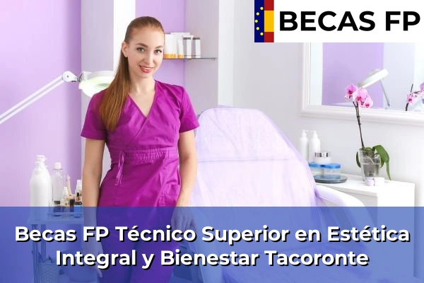 Becas FP Técnico Superior en Estética Integral y Bienestar en Tacoronte