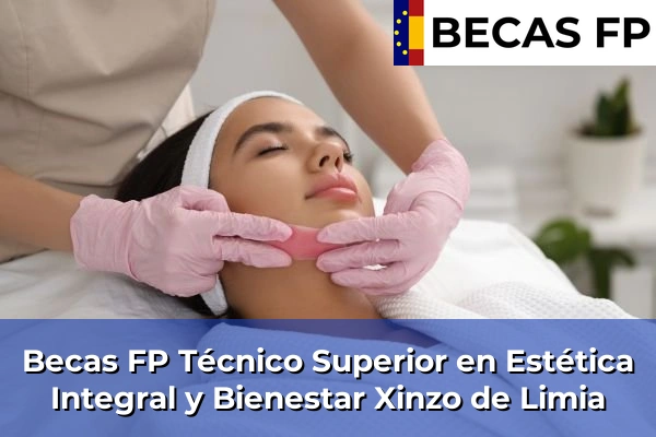Becas FP Técnico Superior en Estética Integral y Bienestar en Xinzo de Limia