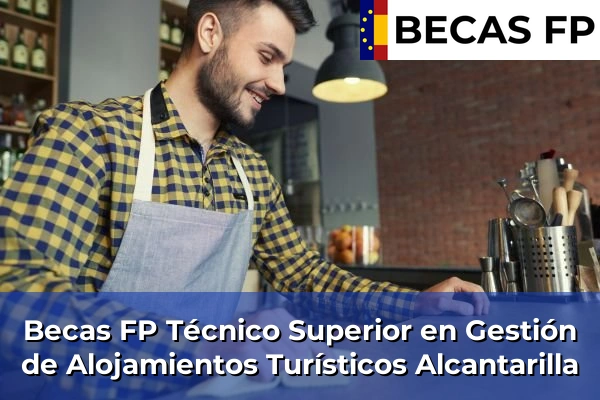 Becas FP Técnico Superior en Gestión de Alojamientos Turísticos en Alcantarilla