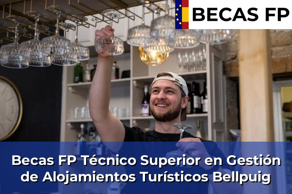 Becas FP Técnico Superior en Gestión de Alojamientos Turísticos en Bellpuig